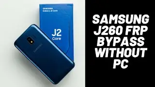 SAMSUNG J2 CORE SM-J260 FRP BYPASS GOOGLE ACCOUNT LOCK RESET WITHOUT PC STEP BY STEP