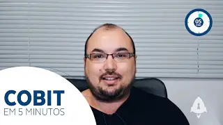 COBIT 5 em  5 minutos | O que é COBIT?