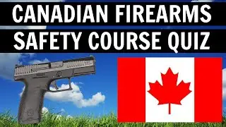 CANADIAN FIREARMS SAFETY COURSE QUIZ (2024)