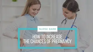 How to Increase Your Chances Of Pregnancy