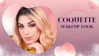Coquette Makeup Look With Rawan