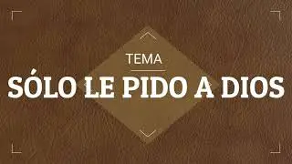 SÓLO LE PIDO A DIOS - INTERPRETAN ORLANDO SAÁ W. Y RONALD SAÁ