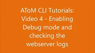 AtoM CLI Tutorials: Video 4 - Using Debug mode and accessing the webserver error logs