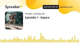 Episódio 1 - Najara (feito com Spreaker)