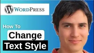 How To Change Text Style in Wordpress