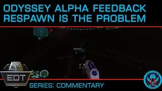 Respawn Mechanics: The Hidden Issue that Could Kill Odyssey - Elite Dangerous Odyssey Alpha