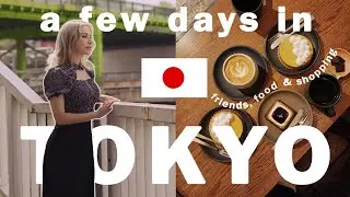 RANDOM DAYS IN TOKYO ~ friends, food, shopping, basketball? ft. @kimdao  &  @PeachMilky_