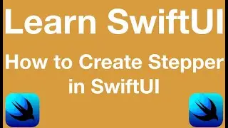 How to create stepper in SwiftUI | What is Stepper in SwiftUI | Use of stepper in SwiftUI