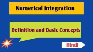 Numerical Integration|Basic definitions and Concepts