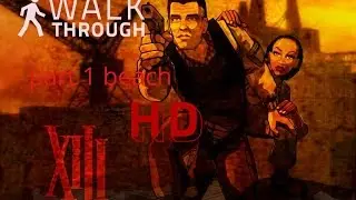 xiii: walkthrough part 1 no commentary