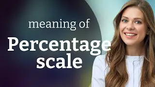 Understanding the Percentage Scale: A Simple Guide