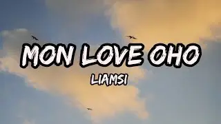 Liamsi - MON LOVE OHO (LYRICS) || “Chichi Or Bang