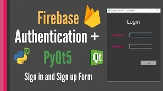 Firebase Authentication + Python PyQt5 Login and Signup Form tutorial [for beginners]