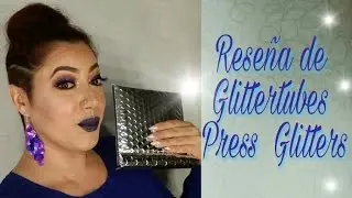 Glittertubes Reseña de Glitters Prensados HD