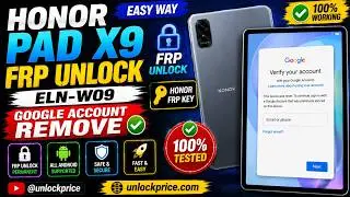 Honor Pad X9 FRP UNLOCK | ELN-W09 GOOGLE ACCOUNT REMOVE | HONOR FRP KEY | EASY WAY | 