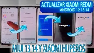 COMO ACTUALIZAR CUALQUIER REDMI DE MIUI 13 14 A HYPEROS REDMI NOTE 11 ANDROID 12 13 14