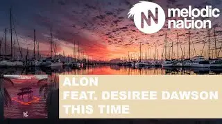 Alon - This Time ft. Desiree Dawson