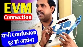 Election 2023।EVM Connection।How to connect CU,BU and VVPAT।EVM Sealing Process।