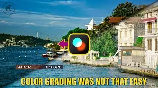 Color Grading Was Not That Easy
