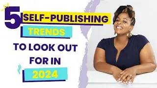 5 Self-Publishing Trends To Look Out For In 2024