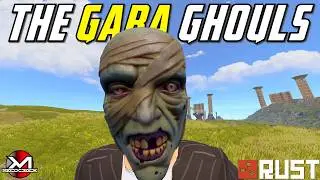 The Gaba Ghouls | Rust Antics
