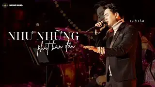 NHƯ NHỮNG PHÚT BAN ĐẦU - HOÀI LÂM LIVE TẠI SHOW LULULOLA
