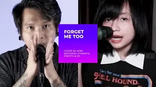Forget Me Too (Cover by Adri Dwitomo, Cynantia Pratita & JM)