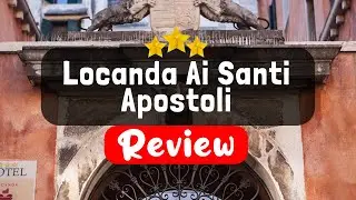 Locanda Ai Santi Apostoli Venice Review - Should You Stay At This Hotel?