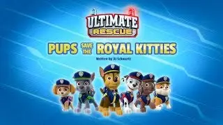 Щенячий патруль | 5 сезон 11 серия | Ultimate Rescue:Pups Save the Royal Kitties
