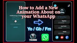How To Add a New About for Your WhatsApp | Yo , Gb , Fm , Beta | TechxY Projects
