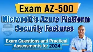 Microsoft Azure AZ-500 Exam Part 2 Review: Deep Dive into Azure Security Operation