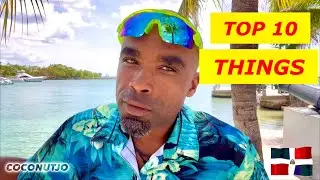 10 THINGS I LOVE ABOUT THE 🇩🇴 REPUBLICA DOMINICANA