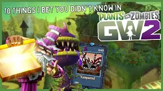 10 Things I Bet You Didn't Know #5 (Plants vs. Zombies Garden Warfare 2)
