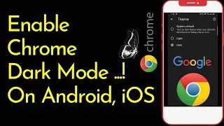 How To Enable Google Chrome Dark Mode On Android & iPhone  ||  Chrome Dark Theme For iOS & Android