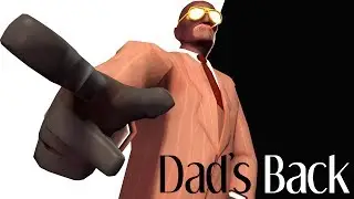 DAD'S BACK [SFM]