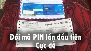 Lần đầu đổi PIN thẻ chip Agribank NTN ? | Đổi thẻ từ sang thẻ chip tại chi nhánh mở tài khoản