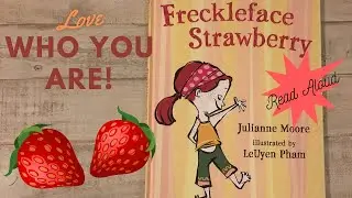 Freckle Face Strawberry Read Aloud