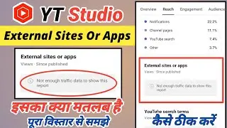 External Sites or Apps Youtube || External Sites or Apps Not Enough Traffic Data to Show This Report