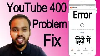 There was a problem with network 400 error fix on YouTube Hindi main | Not able update Youtube app 👇