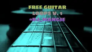 [FREE GUITAR LOOPS] FREE GUITAR SAMPLE PACK 8 LOOPS FREE FOR PROFIT
