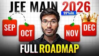 JEE Main 2026 : SCORE 99%ile in 5 Months | Start from Zero!