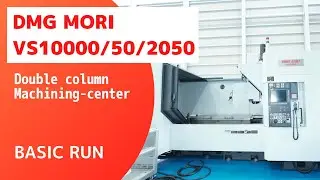 【Stock introduction】DMG MORI VS10000/50/2050 (2008)  Double column Machining-center  --- Basic run