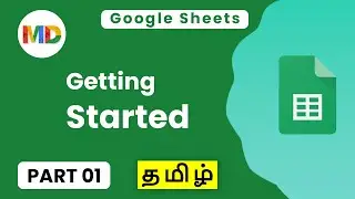 Getting Started with Google Sheets | PART - 01 | My Desktop Tech | Tamil #googlesheets
