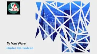 Ty Van Ware - Onder De Golven