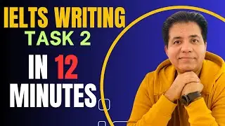 IELTS Writing Task 2 In 12 Minutes With Sample Answer By Asad Yaqub 
