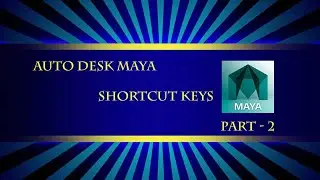 Auto Desk Maya Shortcut Keys Part - 2