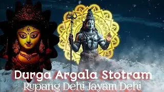 Durga Saptashati Argala Stotram l Rupang Dehi