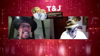 T&J Stay At Home Coronavirus Comedy Show | EP5