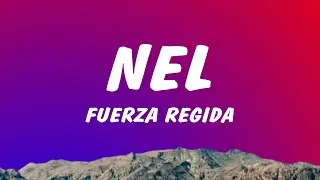 Fuerza Regida - NEL (Letra/Lyrics)