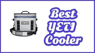 BEST YETI COOLERS 2019 | TOP 5 LIST